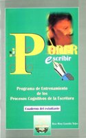 Poder Escribir (Cuaderno del Estudiante): Programas de entrenamiento de los procesos cognitivos en la escritura