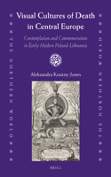 Visual Cultures of Death in Central Europe