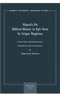 Magnalia Dei. Biblical History in Epic Verse by Grigor Magistros (the First Literary Epic in Medieval Armenian)