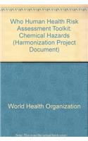 Who Human Health Risk Assessment Toolkit: Chemical Hazards