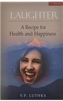 Laughter A Recipe For Health And Happiness