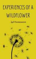 Experiences of a Wildflower