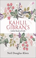 Kahlil Gibran's Little Book of Life