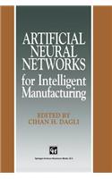 Artificial Neural Networks for Intelligent Manufacturing