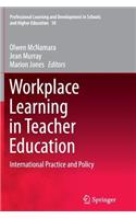 Workplace Learning in Teacher Education