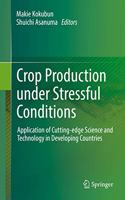 Crop Production Under Stressful Conditions