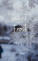 The Silent Frost