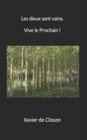 Les dieux sont vains, vive le Prochain