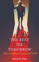 The Rest Die Tomorrow: The Complete Collection(5 The Rest Die Tomorrow Miniseries)