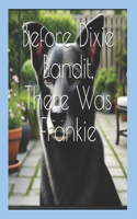 Before Dixie Bandit, There Was Frankie