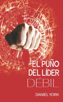 El Puño del Líder Débil