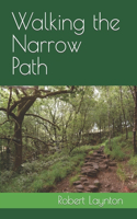 Walking the Narrow Path