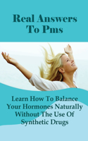 Real Answers To Pms