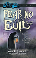 Fear No Evil If You Dare: (1 A Potter's Graveyard Trilogy)