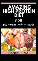 Amazing High Protein Diet for Beginners and Novices