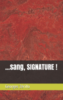 ...sang, SIGNATURE !