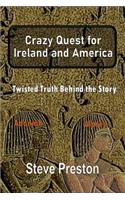 Crazy Quest for Ireland and America
