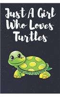 Just A Girl Who Loves Turtles