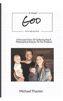 Good God And A Suffering World