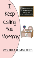 I Keep Calling You Mommy
