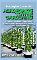Simplified Guide To Aeroponics Tower Gardening