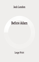 Before Adam: Large Print