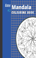 Easy Mandala Colouring Book #2: A second mandala and mandala-like designs that glow when coloured