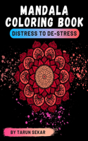 Mandala Coloring Book: Distress to De-Stress