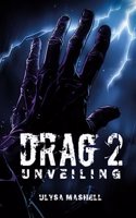 Drag 2: Unveiling