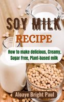 SOY Milk Recipe