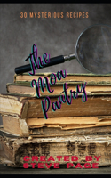 The Moa Pantry: 30 amazing recipe's(8 The Mythical or Extinct Pantry)