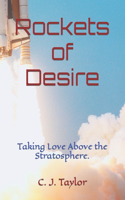 Rockets of Desire: Taking Love Above the Stratosphere.