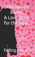 Unbreakable Bonds A Love Story for the Ages