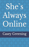 She`s Always Online