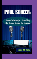 Paul Scheer: Beyond the Script - Unveiling the Genius Behind the Laughs.