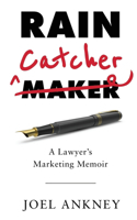 Rain Catcher: A Lawyer's Marketing Memoir