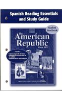 The American Republic Since 1877 Spanish Reading Essentials and Study Guide Student Workbook