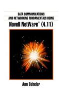 Data Communications and Networking Using Novell Netware (4.11)