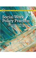 Social Work Policy Practice with MySearchLab Access Code: Changing Our Community, Nation, and the World