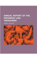 Annual Report of the President and Treasurer