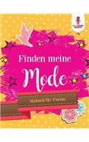 Finden meine Mode: Malbuch für Tweens