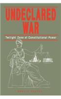 Undeclared War
