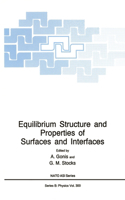 Equilibrium Structure and Properties of Surfaces and Interfaces