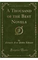 A Thousand of the Best Novels (Classic Reprint)