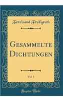 Gesammelte Dichtungen, Vol. 1 (Classic Reprint)