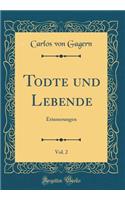 Todte Und Lebende, Vol. 2: Erinnerungen (Classic Reprint)