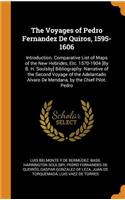 The Voyages of Pedro Fernandez de Quiros, 1595-1606: Introduction. Comparative List of Maps of the New Hebrides, Etc. 1570-1904 [by B. H. Soulsby] Bibliography. Narrative of the Second Voyage of the Adelantado Alvaro de Mendana, by the Chief Pilot.