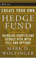 Create Your Own Hedge Fund: Increase Profits and Reduce Risks with Etfs and Options