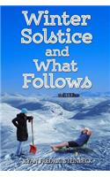 Winter Solstice and What Follows