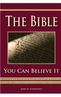 Bible - You Can Believe It!